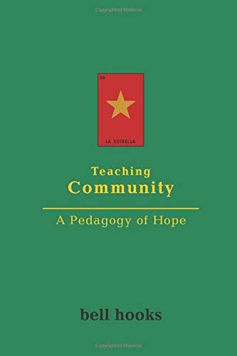 Read Online Teaching Community A Pedagogy Of Hope By Bell Hooks