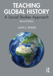 Read Teaching Global History A Social Studies Approach By Alan J Singer