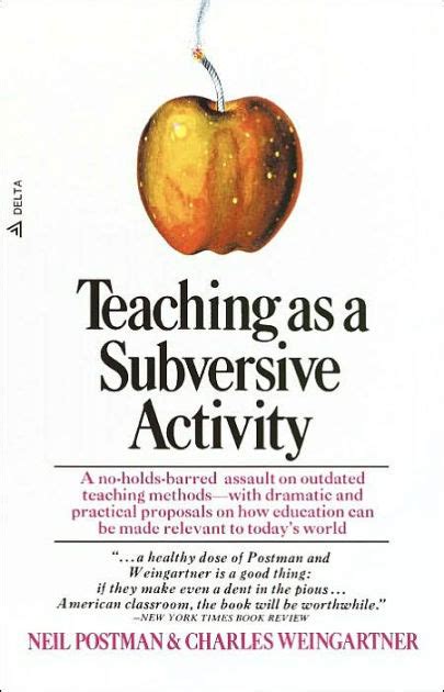 Read Teaching As A Subversive Activity By Neil Postman