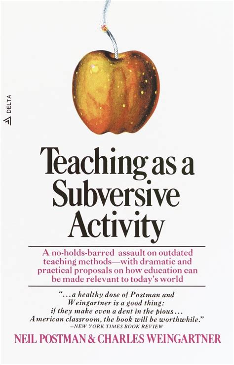 Read Teaching As A Subversive Activity By Neil Postman