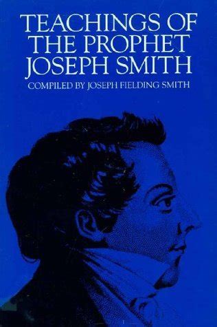 Read Teachings Of The Prophet Joseph Smith By Joseph Smith Jr