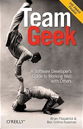 Team geek a software developers guide to working well with others. - Mis manitas / my little hands.
