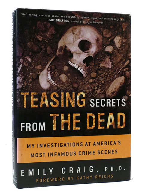 Download Teasing Secrets From The Dead My Investigations At Americas Most Infamous Crime Scenes By Emily Craig