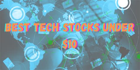 Tech stocks under $10. Things To Know About Tech stocks under $10. 