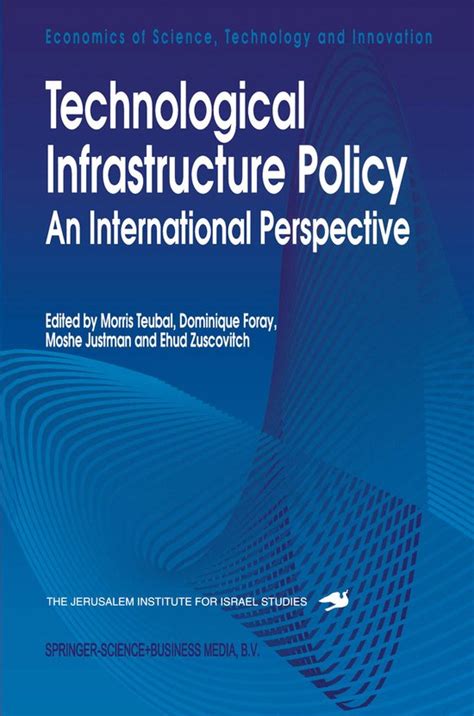 Technological Infrastructure Policy An International Perspective Reprint