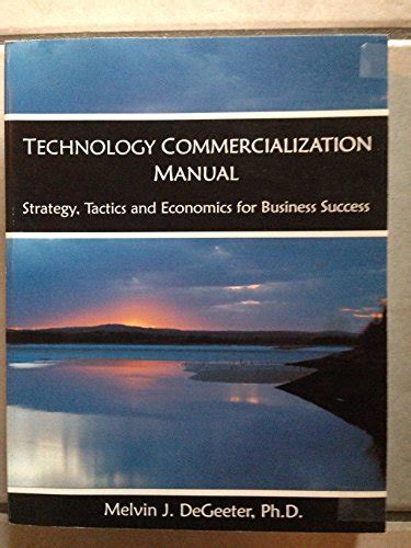 Technology commercialization manual by melvin joseph degeeter. - The slayers guide to dragons slayers guide to dragons.