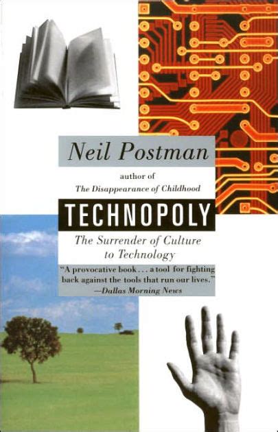 Download Technopoly The Surrender Of Culture To Technology By Neil Postman