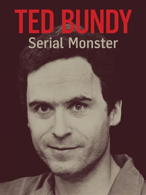 Ted Bundy was a serial