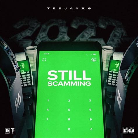 Teejayx6 - Still Scamming Lyrics and Tracklist Genius