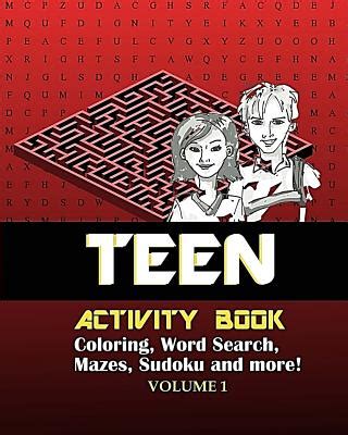 Read Online Teen Activity Book Volume One Coloring Word Search Mazes Sudoku And More By Adult Activity Books