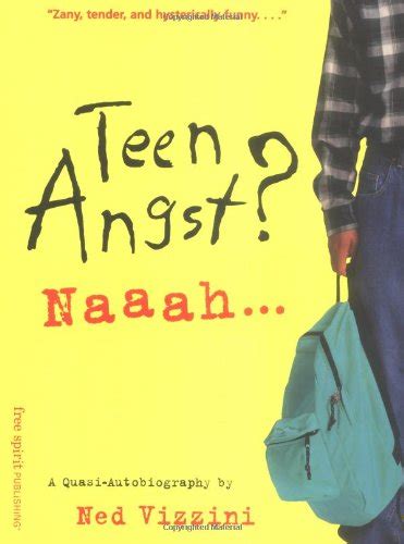 Read Teen Angst Naaah By Ned Vizzini