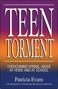Full Download Teen Torment Overcoming Verbal Abuse At Home And At School By Patricia Evans