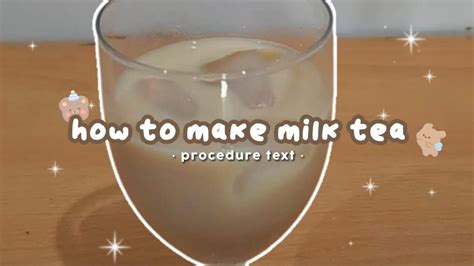 Teks Procedure How To Make Milk Tea Terkait Teks