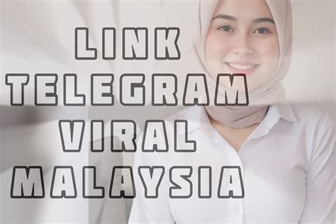 Telegram malaysia viral. .  ...