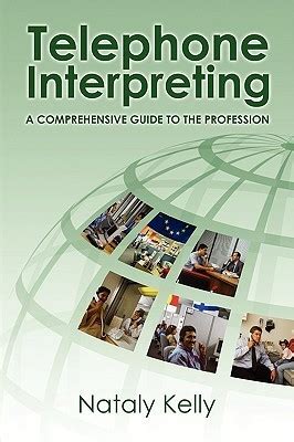Telephone interpreting a comprehensive guide to the profession. - Antonio pérez semana marañón '98  ̧.