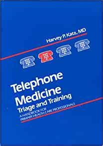 Telephone medicine triage and training a handbook for primary health. - Guía de datos de recarga de lyman.