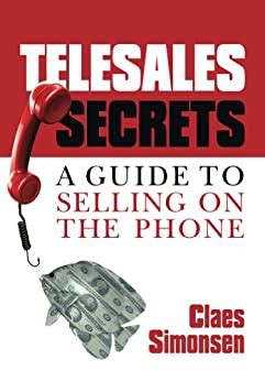 Telesales secrets a guide to selling on the phone. - Work of the harbourmaster a practical guide.mobi.