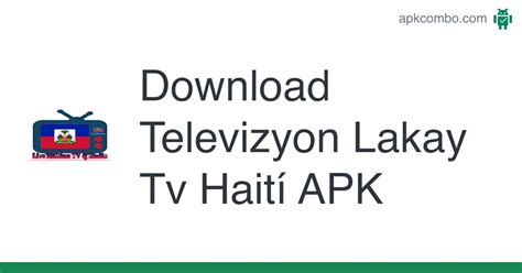 Televizyon Lakay App - APK Download for Android Aptoide