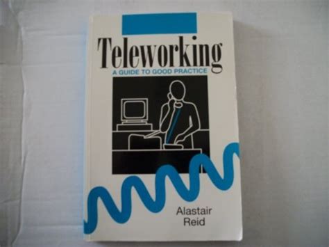 Teleworking a guide to good practice. - Non hai berce coma o colo libro disco.