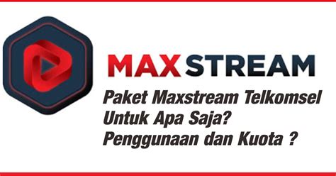 Telkomsel Maxstream: Panduan Komprehensif untuk Manfaat dan Kegunaannya