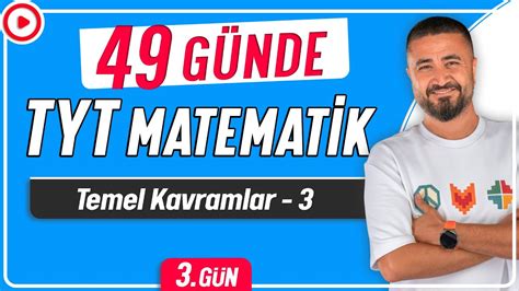 Temel Kavramlar 3 - 49 Günde TYT Matematik Kampı 3.