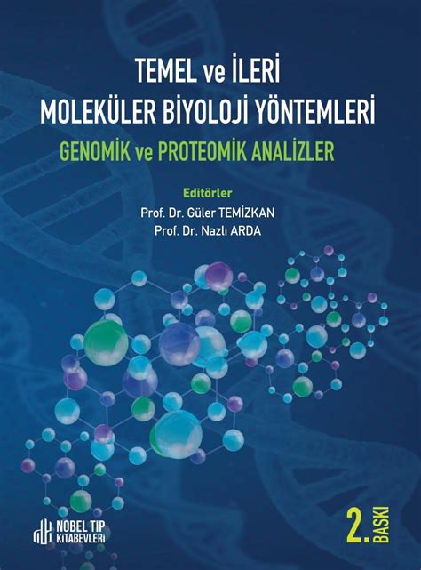 Temel ve ileri moleküler biyoloji yöntemleri genomik ve proteomik analizler