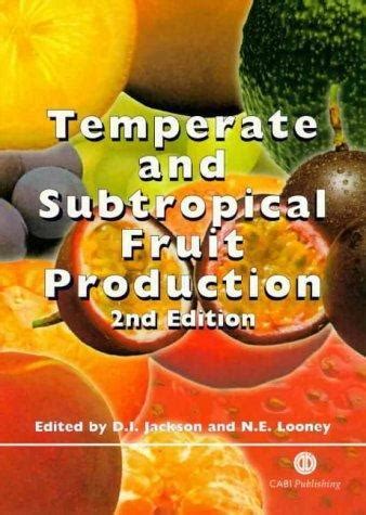 Read Online Temperate And Subtropical Fruit Production By David I Jackson
