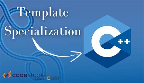 Template specialization in C++ Coding Ninjas