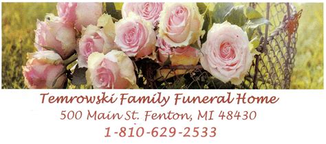 Temrowski funeral home fenton mi.  Temrowski Family Funeral Home provi...