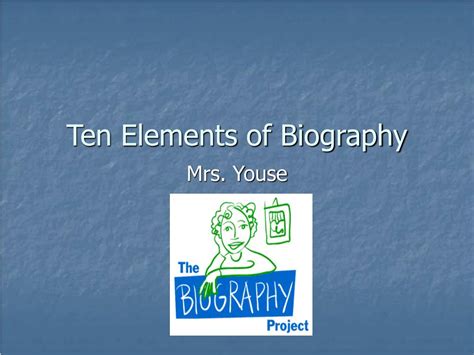 Ten elements of a biography