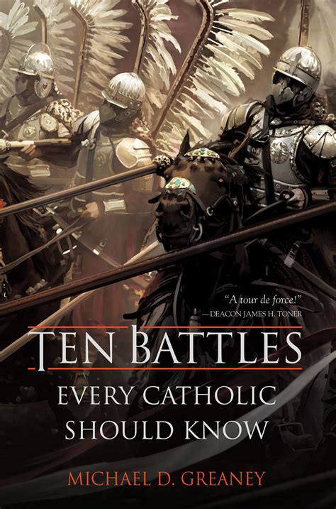 Download Ten Battles Every Catholic Should Know By Michael D Greaney