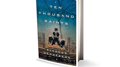 Download Ten Thousand Saints By Eleanor Henderson