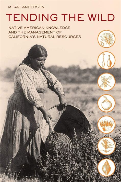 Download Tending The Wild Native American Knowledge And The Management Of Californias Natural Resources By M Kat Anderson