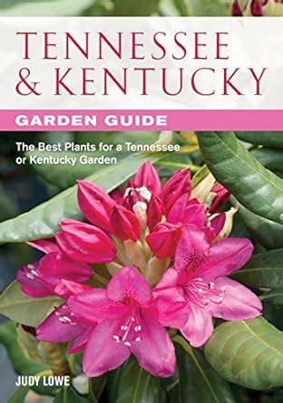 Tennessee and kentucky garden guide the best plants for a tennessee or kentucky garden garden guides. - Ford 3 speed manual transmission for sale.