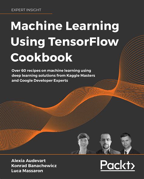 Tensorflow The Cookbook