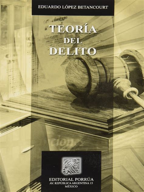 Teoria Del Delito Eduardo Lopez Betancourt Free