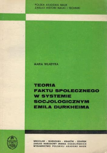 Teoria faktu społecznego w systemie socjologicznym emila durkheima. - Mrs right a womans guide to becoming and remaining a wife volume 1.