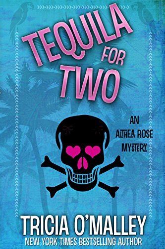 Full Download Tequila For Two Althea Rose Mystery 2 By Tricia Omalley