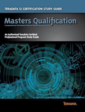 Teradata 12 certification study guide masters qualification. - Maricopa county arizona adult probation officer i study guide.