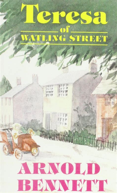 Teresa of Watling Street by Arnold Bennett Delphi Classics Illustrated