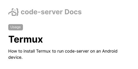 Termux code-server Docs.