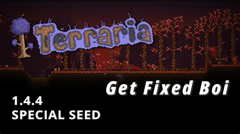 Terraria get fixed boi tips. Oct 31, 2022 · The Drunk Seed, Not the Bees, For the Worthy, CelebrationMk10, The Constant, No Traps, and Don't Dig Up. To make things even more chaotic, the Mech Bosses are a little different. Without Spoiling everything, here's a list of changes you should know about. The world has both Evils, The Dungeon is under a Living Tree, There's a ton of honey in ... 