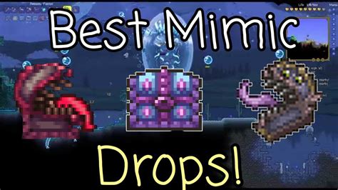 Terraria mimic drops. Ice Mimic (pre-Hardmode) Drops the Ice Boomerang, Ice Blade, Ice Skates, Ice Bow, Blizzard in a Bottle, and Flurry Boots. Same stat changes as Mimics in pre-Hardmode. Eater of Souls, Devourer, and Crimera. Size, damage, defense, max health, and coins drop increased by 30%. Wraith. Size, damage, defense, max health, and coins drop increased by 20%. 