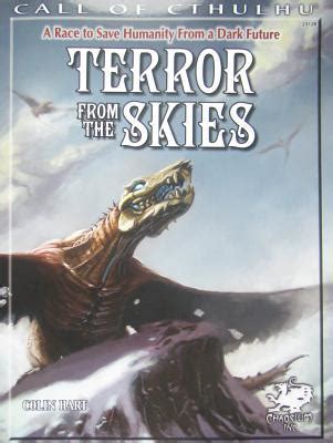 Read Online Terror From The Skies A Race To Save Humanity From A Dark Future Call Of Cthulhu Rpg By Colin Hart