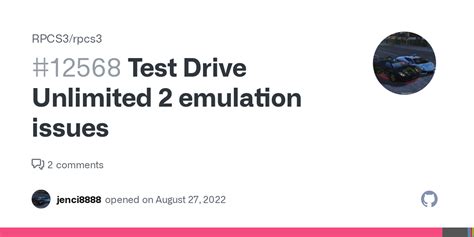 Test Drive Unlimited 2 emulation issues #12568 - Github