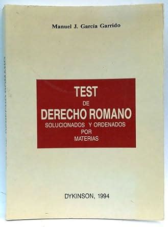 Test de derecho romano, solucionados y ordenados por materias. - 99 manuale di istruzioni per i contorni.