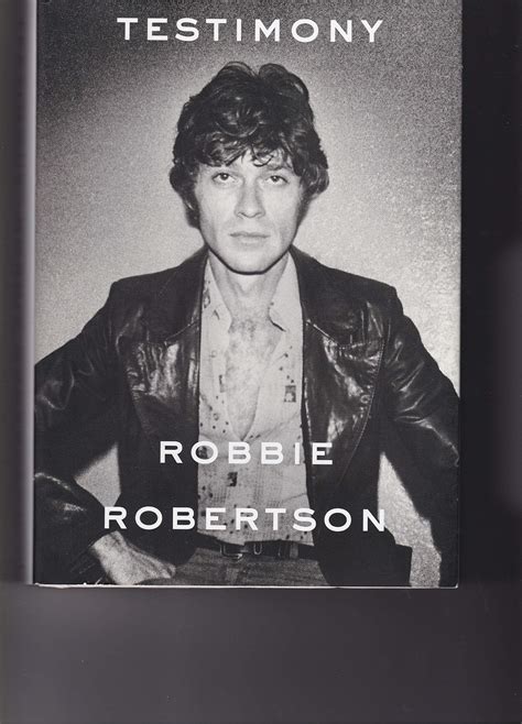 Testimony: Robertson, Robbie: 9780307889782: Amazon.com: Books
