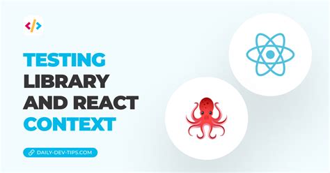 Testing library and React context - Daily Dev Tips