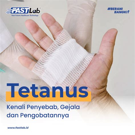 Tetanus: Penyebab, pengobatan dan Pencegahan - IDN Medis