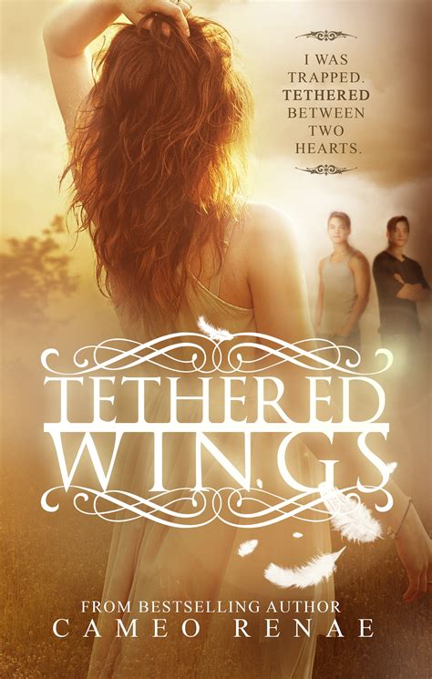Read Tethered Wings Hidden Wings 3 By Cameo Renae